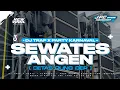Download Lagu DJ SEWATES ANGEN 2K25 | DJ TRAP X PARTY KARNAVAL STYLE SOUND VIRAL TIK TOK YANG KALIAN CARI!!