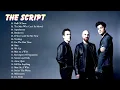 Download Lagu The Script - Best Songs Of The Script 2021 - Greatest Hits Full Album