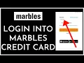 How to Login into Marbles Credit Card Account Online 2023