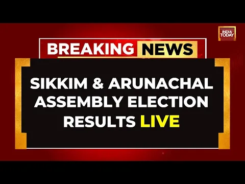 Download MP3 LIVE: Sikkim And Arunachal Pradesh Assembly Election Results 2024 Live Updates | India Today LIVE