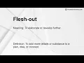 Flesh-out Meaning