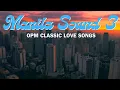Download Lagu Manila Sound III / OPM Classic Love Songs mixed by DJ Bon