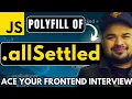 Polyfill of Promise allSettled Ace Your Javascript Interview Series by Frontend Master