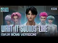 Lagu what if 'WHAT IT SOUND LIKE' was a SAJA BOYS song | (SAJA BOYS VERSION)
