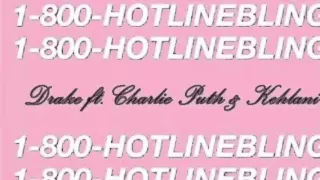 Download Hotline Bling (radio edit) Drake ft. Charlie Puth \u0026 Kehlani MP3