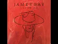 Let It Go - James Bay