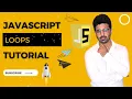 JavaScript Tutorial For Beginners In - JavaScript Loops