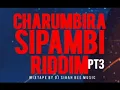 Lagu Charumbira Sipambi Riddim Pt3 Mixtape By Dj Sigah Bee Music Ent Zimdancehall 2024