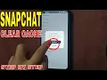 How To Clear Cache In Snapchat