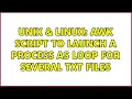 Unix Linux AWK script to launch a process as loop for several txt files
