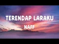 Download Lagu Naff - Terendap Laraku (Lyrics)