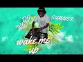 wake me up - Summer / DJ DJACKY MIX