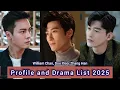 Zhang Han, William Chan, Dou Xiao | Profile and Drama List 2025 |
