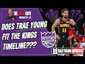 Kyle Draper Does Trae Young Fit the Kings Timeline