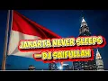 Download Lagu Jakarta Never Sleeps – DJ Saifullah (Official Music Video)