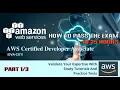 How to Pass Certification Exam DVA C01 AWS Certified Developer Associate in 25 hours Part