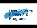How To Write Servlet 3 X Programs