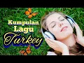 Download Lagu Lagu turki pilihan terbaik