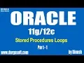 Oracle Stored Procedures Loops Part - 1 by dinesh