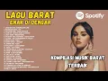 Lagu Barat Slow Enak Didengar SPOTIFY PLAYLIST -  untuk anda bersantai di dalam mobil