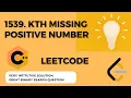 Solving LeetCode Problem 1539 Kth Missing Positive Number Intuition Explained