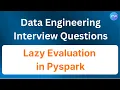 Lazy Evaluation in Spark Data Engineer Interview Questions An IT Professional