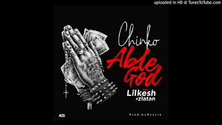 chinko ekun able god ft lil kesh zlatan