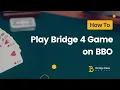 How to Play Bridge 4 Game Bridge Base Online Tutorial