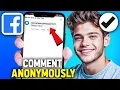 How Do You Comment Anonymously On A Facebook Group 2025 Updated Way