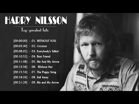Download MP3 Harry Nilsson Greatest Hits 2021 - Harry Nilsson Full abum Vol.01