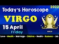 Aj Ka Din Kaisa Rahe Ga Virgo Daily Horoscope Horoscope Today Aj Ka Din 15 April 2022