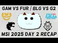 Download Lagu MSI 2025 Day 2 Recap | GAM vs FUR \u0026 BLG vs G2 + Day 3 Predictions