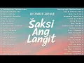 Download Lagu Saksi Ang Langit - December Avenue | Best New Tagalog Love Songs 2025 | Hot Hits OPM On Spotify