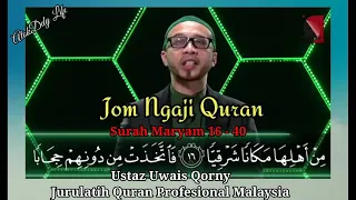 Download Jiharkah Style || Surah Maryam Ayat 16 - 40 ~ Ustaz Uwais Qorny MP3