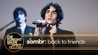 sombr back to friends the tonight show starring jimmy fallon