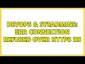 DevOps SysAdmins ERR Connection Refused over HTTPS IIS