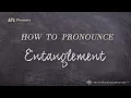 How to Pronounce Entanglement Real Life Examples