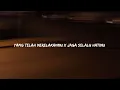 Download Lagu Yang telah merelakanmu X Jaga selalu hatimu ( Speed Up + Reverb )