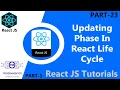 23 Updating Phase In React Life Cycle Updating Component In React JS Part-1