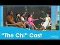The Cast of The Chi Joins the Show