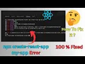 How To Fix npx create-react-app my-app Error In React js Create First React app error in React js
