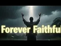 Download Lagu Forever Faithful | Powerful Worship Ballad 2025 | Acoustic Christian Song