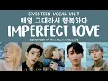 Download Lagu [LYRICS/가사] SEVENTEEN (세븐틴) - Imperfect Love (매일 그대라서 행복하다) [9th Mini Album 'Attacca']