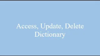 Python Dictionary Mastery Access Update and Delete in Depth