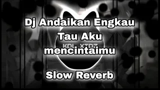 Download dj old andaikan engkau tau slow reverb MP3