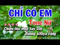 Download Lagu Karaoke Chỉ Có Em - Tone Nữ Nhạc Sống Cha Cha Tú Anh