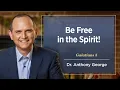Be Free in the Spirit - September 17 2025