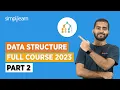 Data Structure Full Course 2026 - Part 2 Data Structures and Algorithms for Beginners Simplilearn