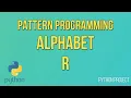 Write a Python Program to print Alphabet pattern R Pattern Programming Python Projects