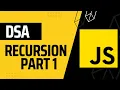 Recursion Part 1 DSA with JavaScript Hindi